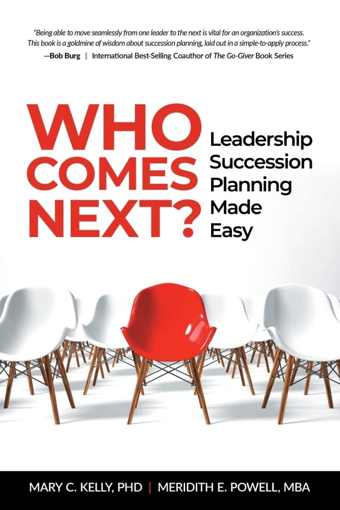 Who Comes Next?: Leadership Succession Planning Made Easy book. by Commander Mary Kelly