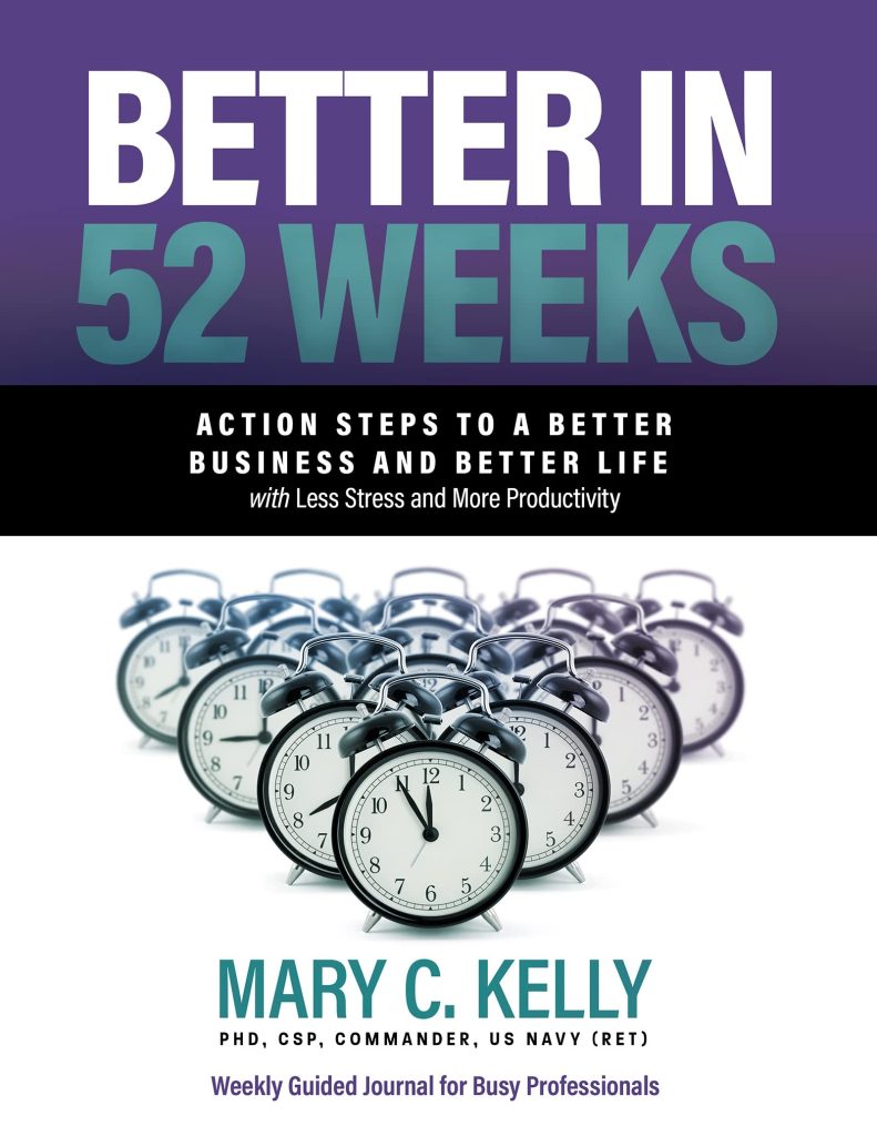 Better in 52 Weeks: Action Steps to a Better Business and Better Life With Less Stress and More Productivity