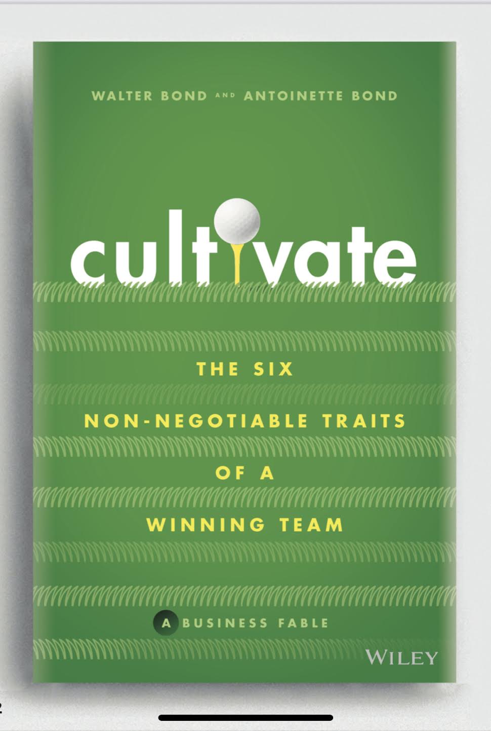 Cultivate: The Six Non-Negotiable Traits of a Winning Team