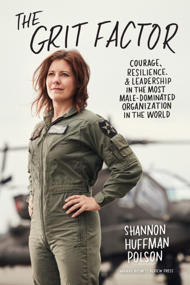 The Grit Factor: Courage, Resilience, and Leadership in the Most Male-Dominated Organization in the World book by Shannon Polson