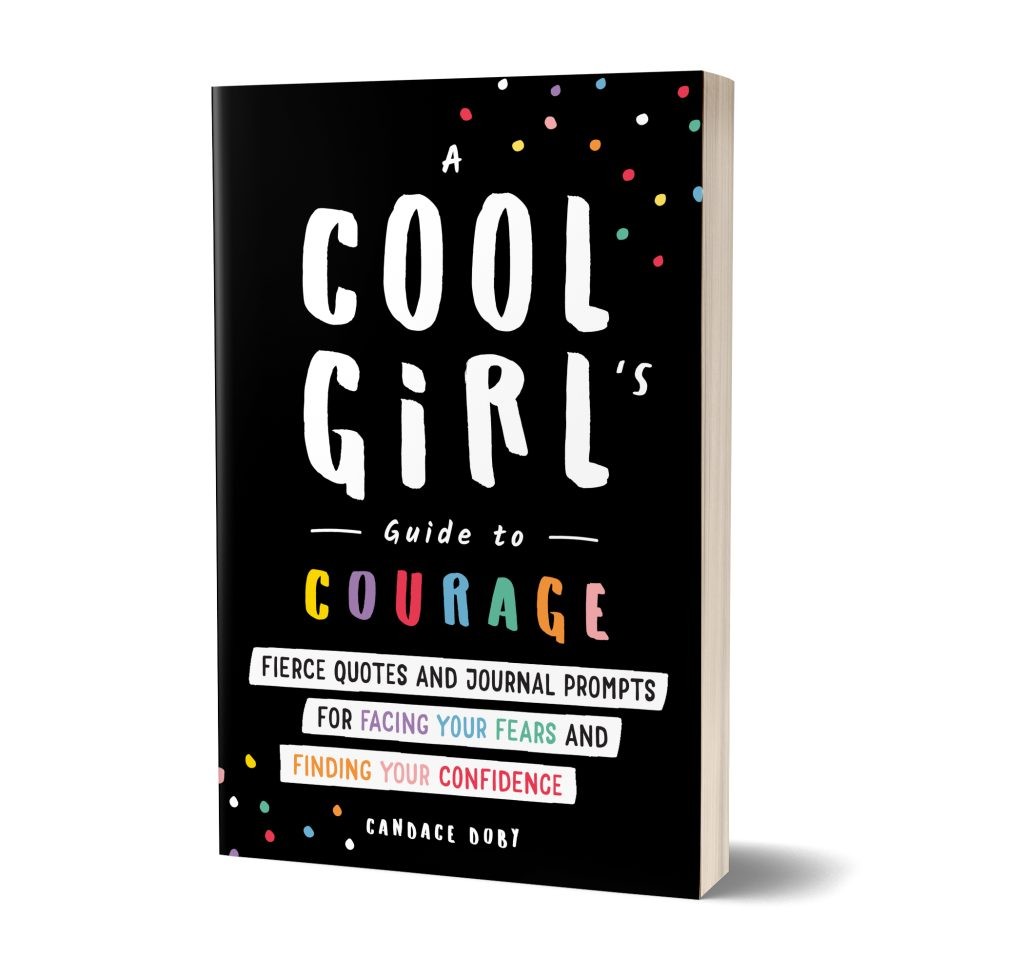 A Cool Girl's Guide to Courage: Fierce Quotes and Journal Prompts for Facing Your Fears and Finding Your Confidence (Self-Esteem Workbook, Stocking Stuffer for Teen Girls)