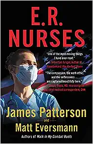 E.R. Nurses: True Stories from America’s Greatest Unsung Heroes