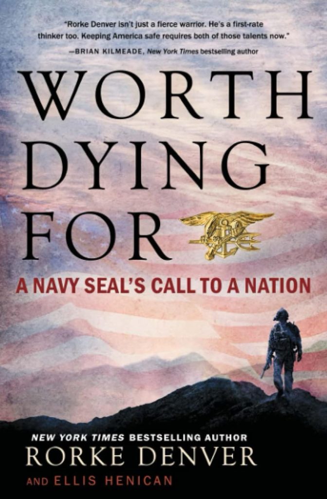 Worth Dying For: A Navy Seal's Call to a Nation book by Rorke Denver