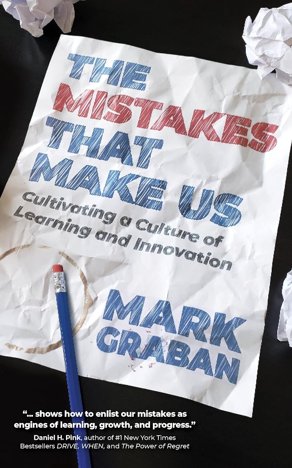 The Mistakes That Make Us: Cultivating a Culture of Learning and Innovation