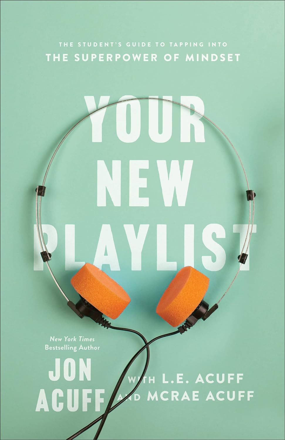 Your New Playlist: The Student’s Guide to Tapping into the Superpower of Mindset
