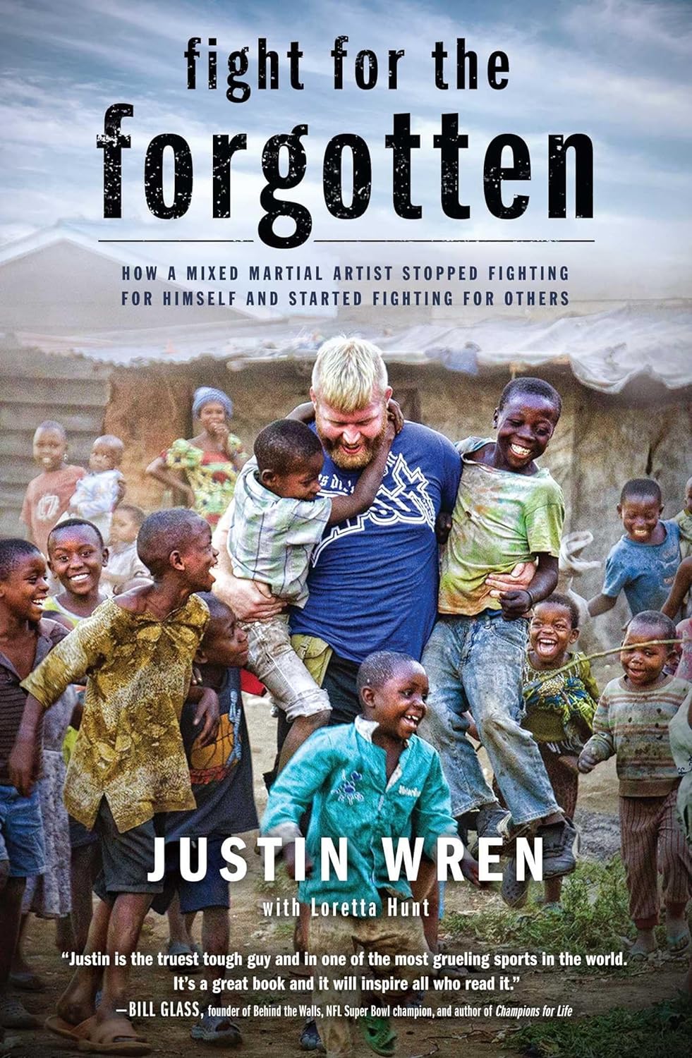 Fight for the Forgotten: How a Mixed Martial Artist Stopped Fighting for Himself and Started Fighting for Others