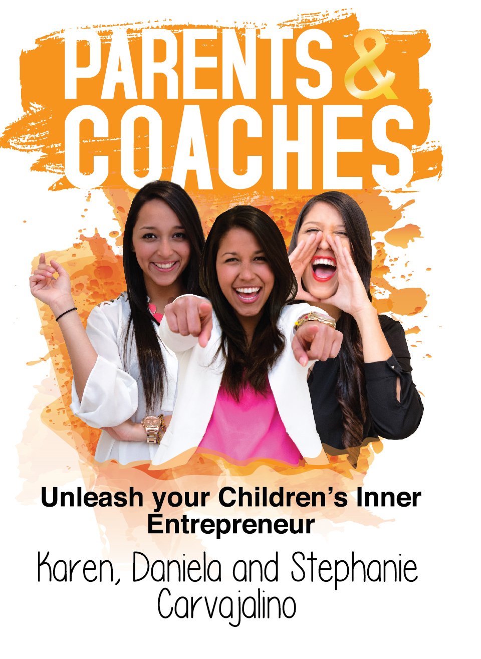 Parents and Coaches: Unleash Your Children’s Inner Entrepreneur