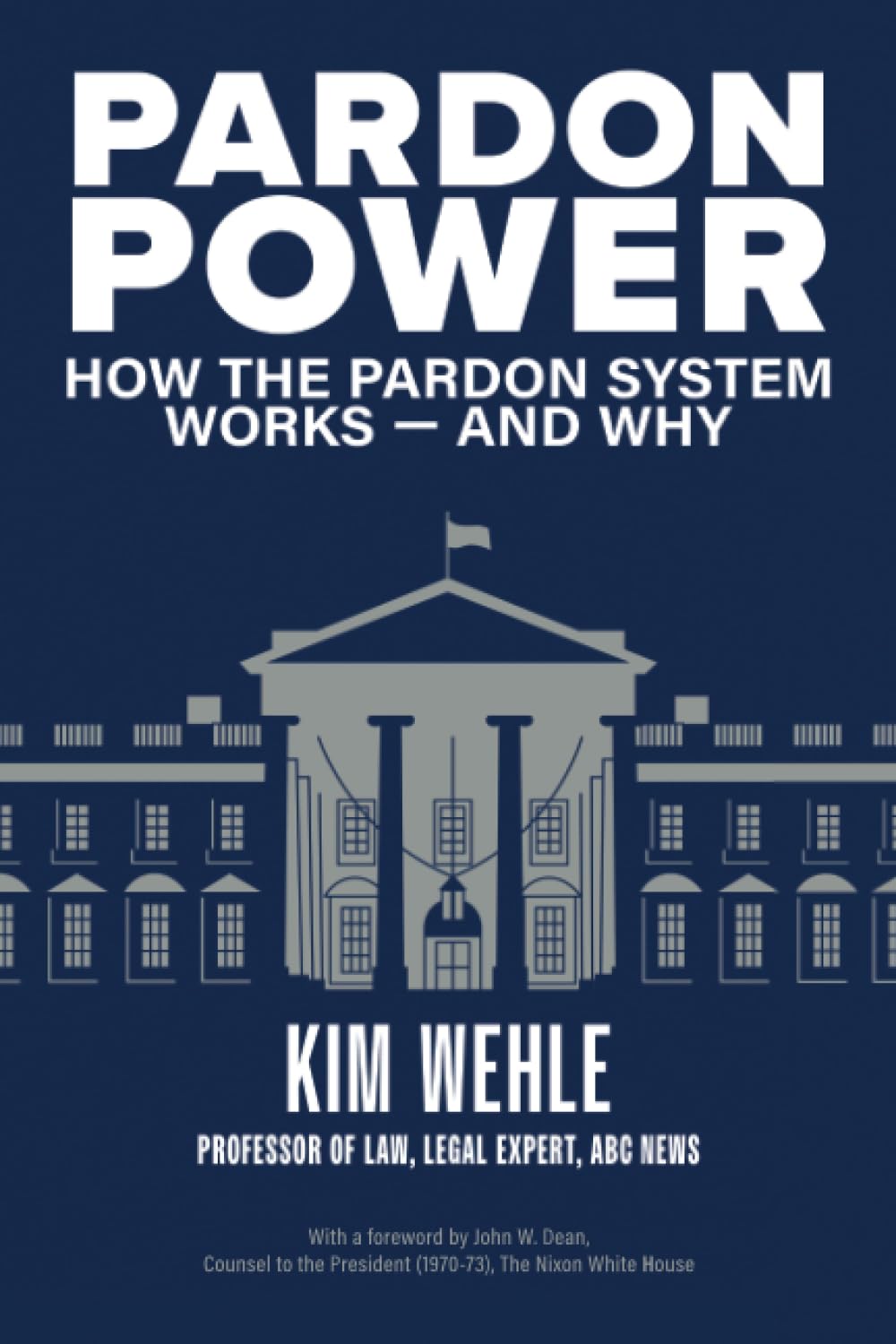 Pardon Power: How The Pardon System Works—And Why