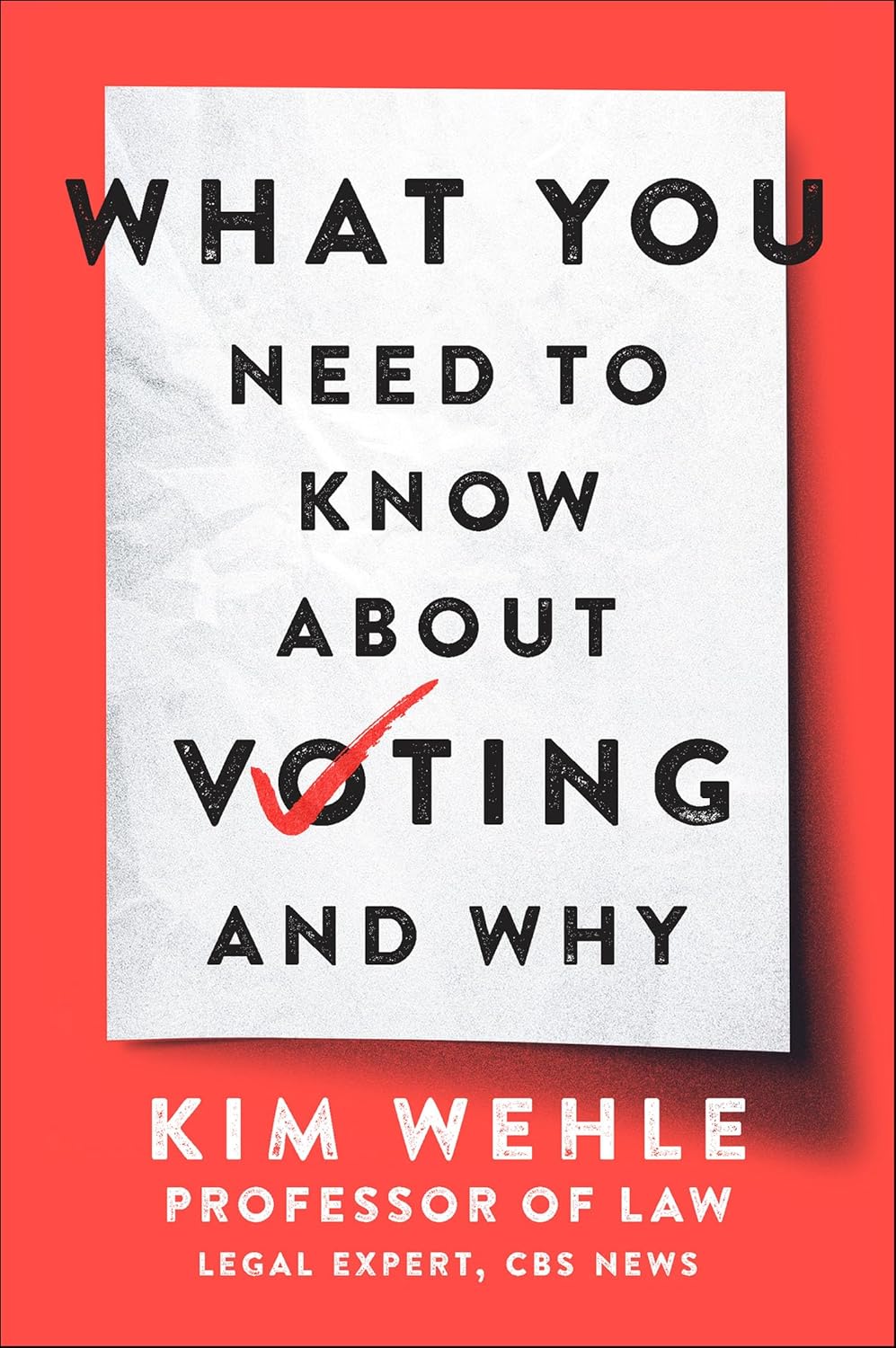 What You Need to Know About Voting—and Why (Legal Expert Series)