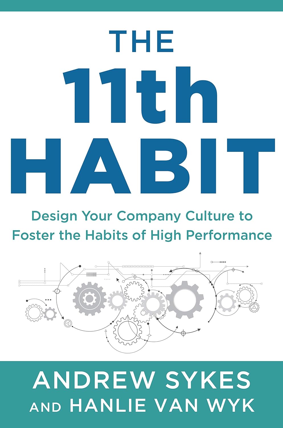 The 11th Habit: Design Your Company Culture to Foster the Habits of High Performance
