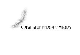 Great Blue Heron Seminars