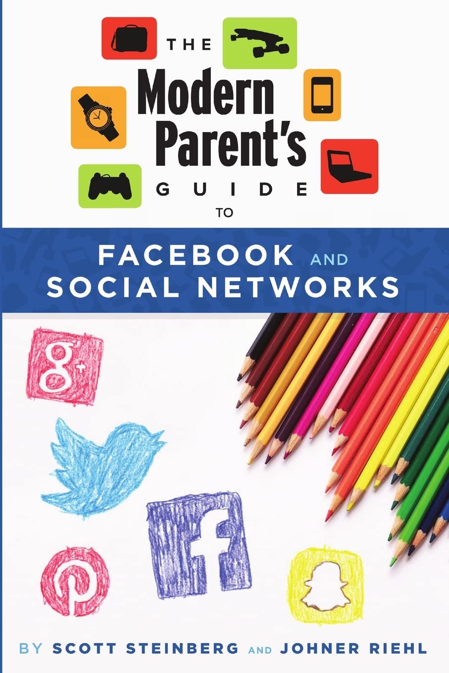 The Modern Parent’s Guide to Facebook and Social Networks